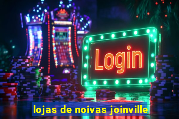 lojas de noivas joinville